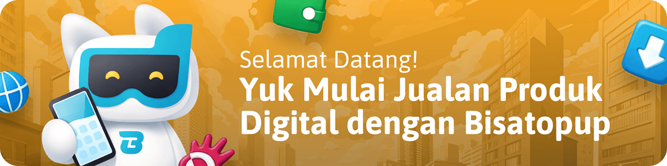 Selamat Datang! Yuk Mulai Jualan Produk Digital dengan Bisatopup
